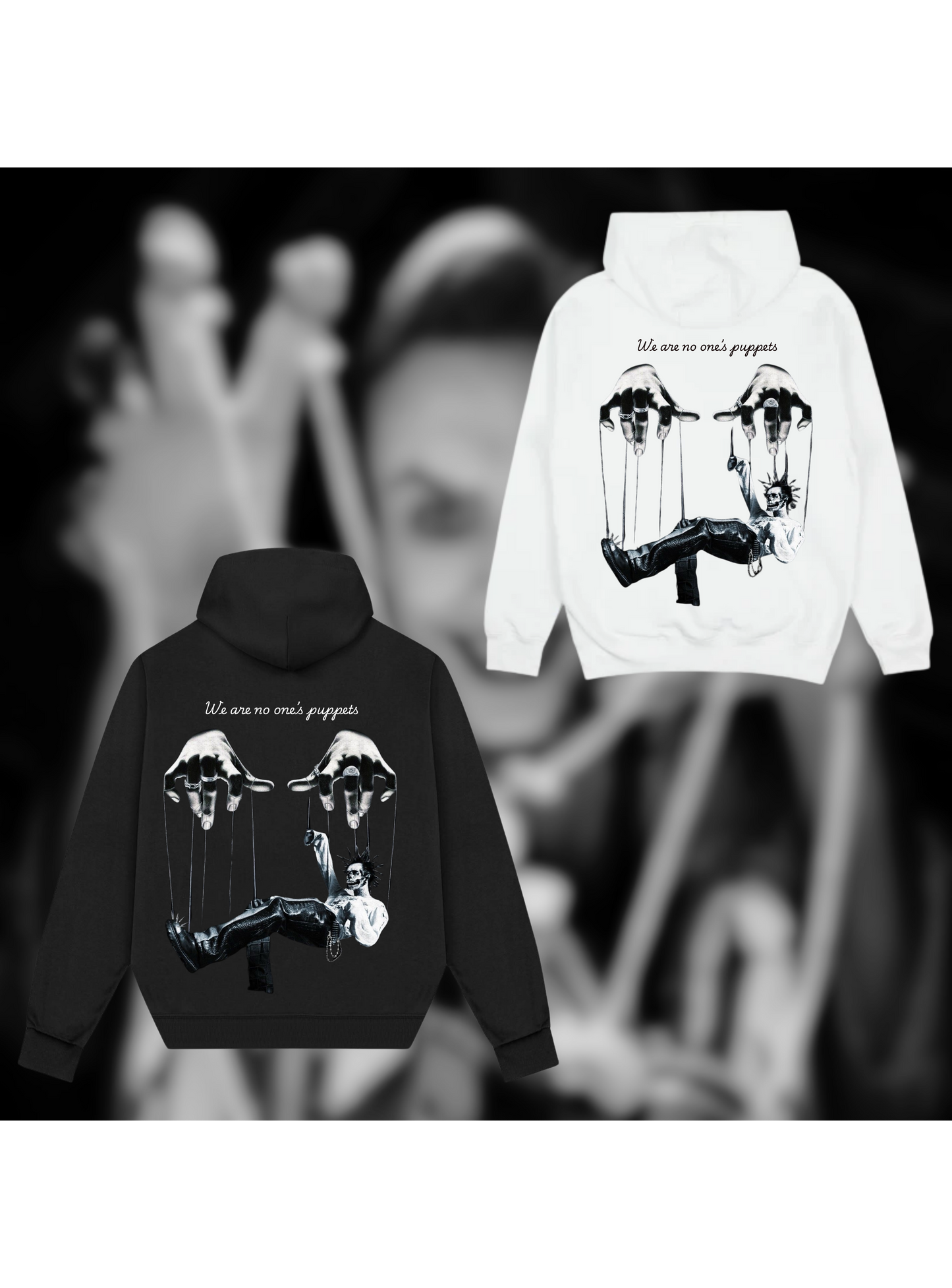 "WE ARE NO ONE'S PUPPETS" HOODIE